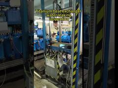 Kiểm tra rò rỉ nước trong máy trao đổi nhiệt titan